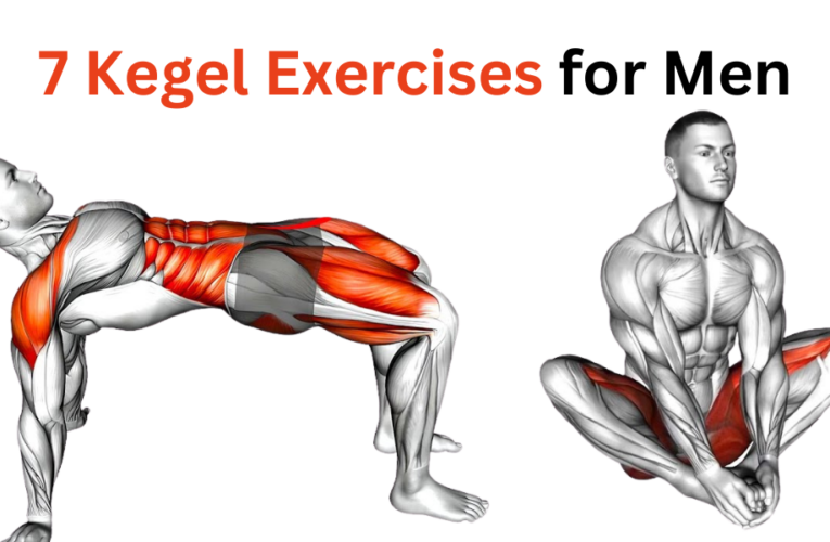 7 Kegel Exercises for Men’s Health and Vitality